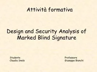 Design and Security Analysis of Marked Blind Signature