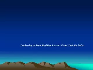Leadership &amp; Team Building Lessons From Chak De India
