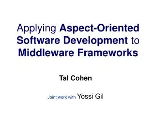 Applying Aspect-Oriented Software Development to Middleware Frameworks