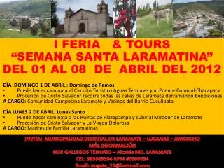 I FERIA &amp; TOURS “SEMANA SANTA LARAMATINA” DEL 01 AL 08 DE ABRIL DEL 2012