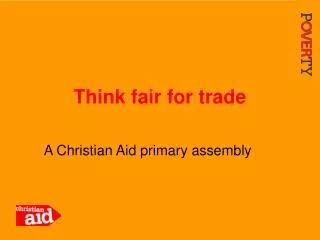 Think fair for trade