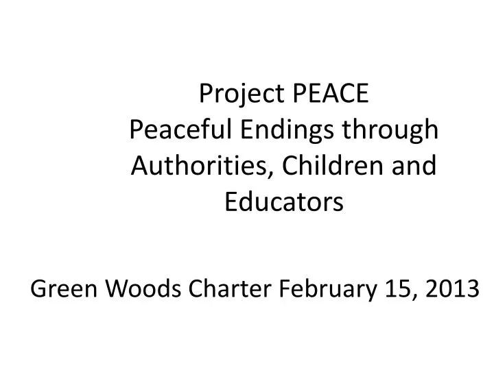 project peace peaceful endings through authorities children and educators