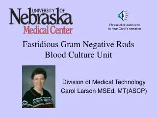 Fastidious Gram Negative Rods Blood Culture Unit