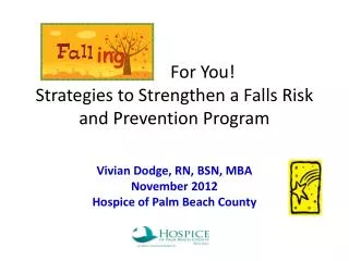 For You! Strategies to Strengthen a Falls Risk and Prevention Program