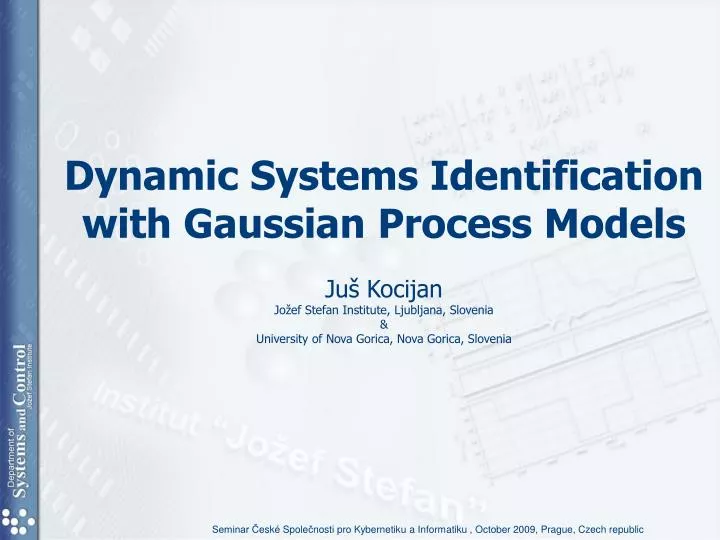 dynamic systems identification with gaussian process models