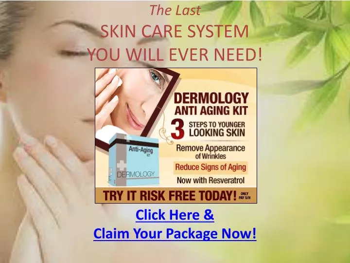 the last skin care system you will ever need