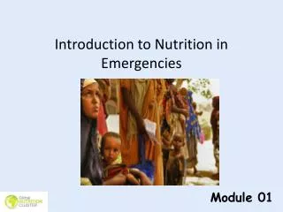 Introduction to Nutrition in Emergencies