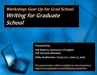 Workshop: Gear-Up for Grad School Writing for Graduate School