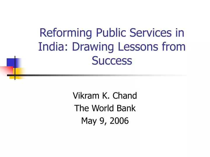 reforming public services in india drawing lessons from success