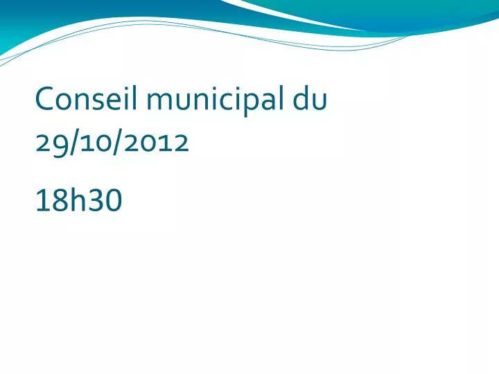 conseil municipal du 29 10 2012