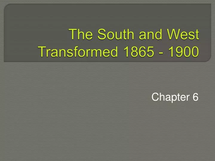 the south and west transformed 1865 1900