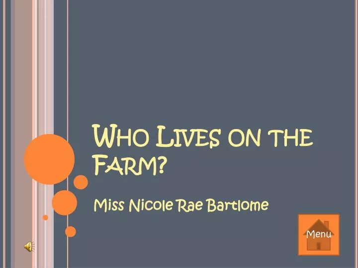 who lives on the farm