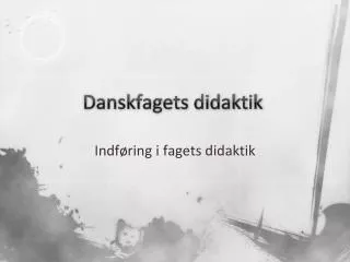 danskfagets didaktik