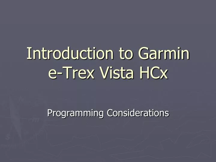 introduction to garmin e trex vista hcx