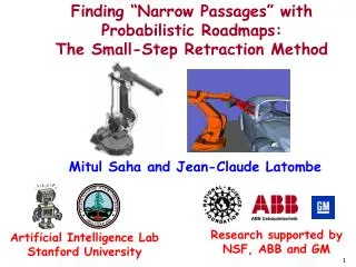 Finding “Narrow Passages” with Probabilistic Roadmaps: The Small-Step Retraction Method