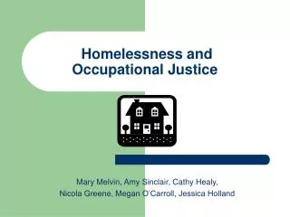 Homelessness and Occupational Justice