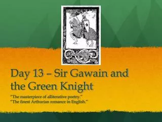Day 13 – Sir Gawain and the Green Knight
