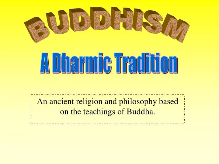 an ancient religion and philosophy based on the teachings of buddha