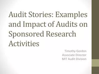 Audit Stories: Examples and Impact of Audits on Sponsored Research Activities