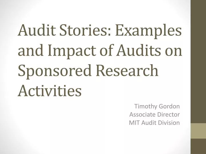 audit stories examples and impact of audits on sponsored research activities