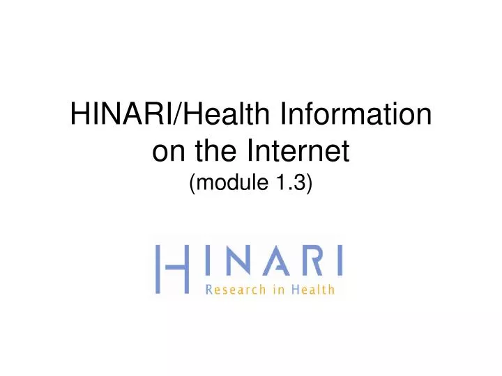 hinari health information on the internet module 1 3