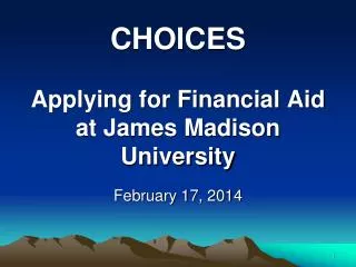 CHOICES Applying for Financial Aid at James Madison University
