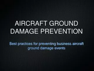 AIRCRAFT GROUND DAMAGE PREVENTION