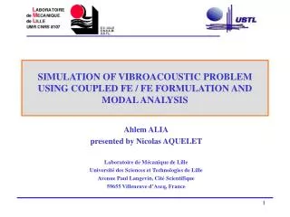 SIMULATION OF VIBROACOUSTIC PROBLEM USING COUPLED FE / FE FORMULATION AND MODAL ANALYSIS