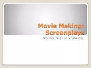 Movie Making: Screenplays