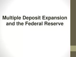 Multiple Deposit Expansion and the Federal Reserve