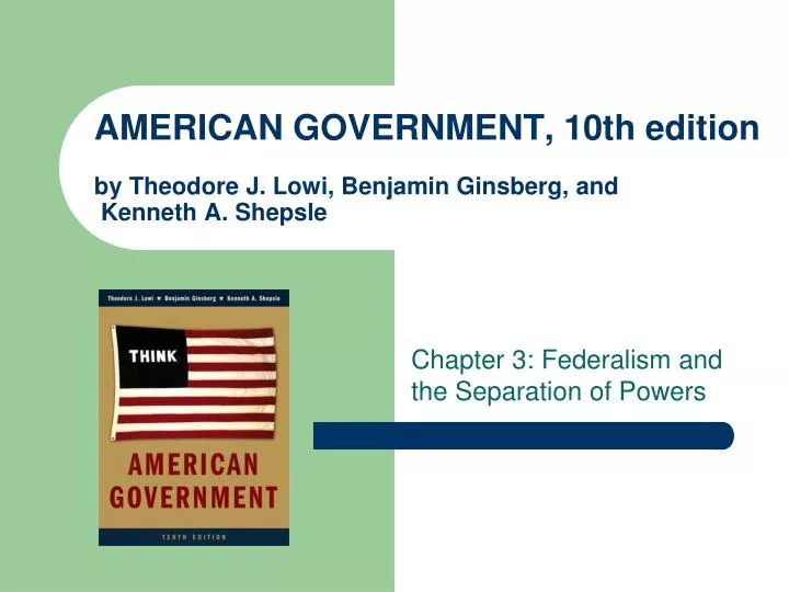 american government 10th edition by theodore j lowi benjamin ginsberg and kenneth a shepsle