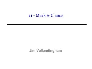 11 - Markov Chains