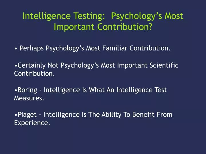 intelligence testing psychology s most important contribution