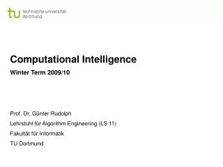 Computational Intelligence Winter Term 2009/10