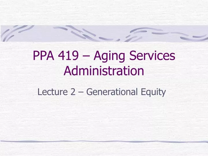 ppa 419 aging services administration