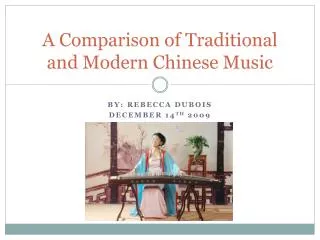 A Comparison of Traditional and Modern Chinese Music
