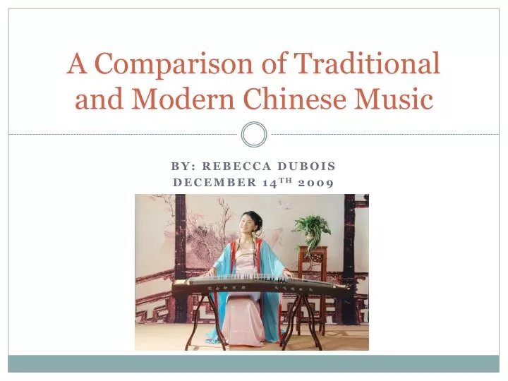 a comparison of traditional and modern chinese music