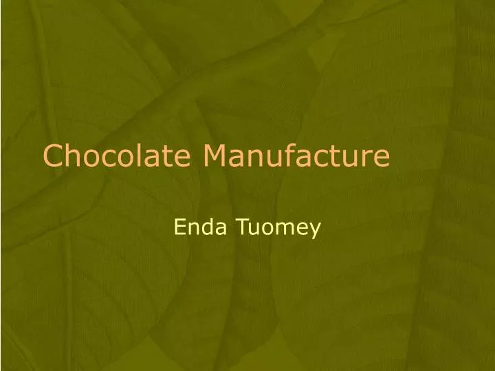 chocolate manufacture