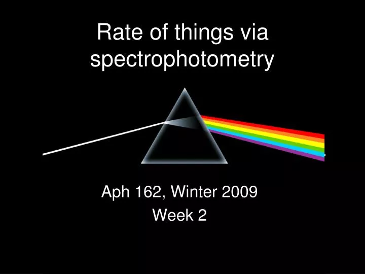 rate of things via spectrophotometry