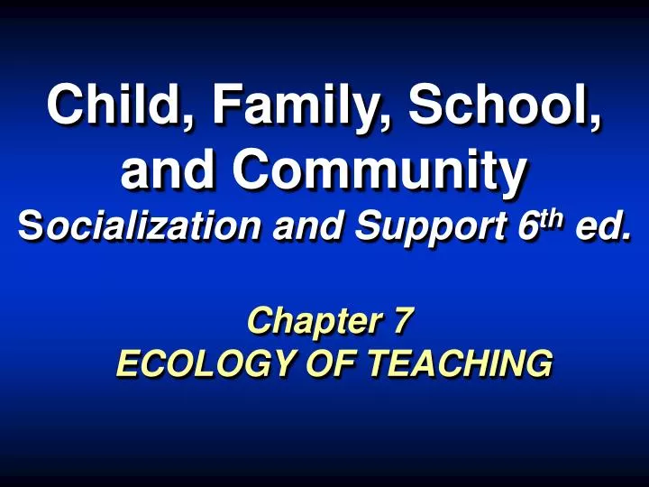 child family school and community s ocialization and support 6 th ed