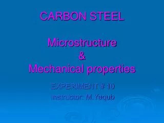 CARBON STEEL Microstructure &amp; Mechanical properties