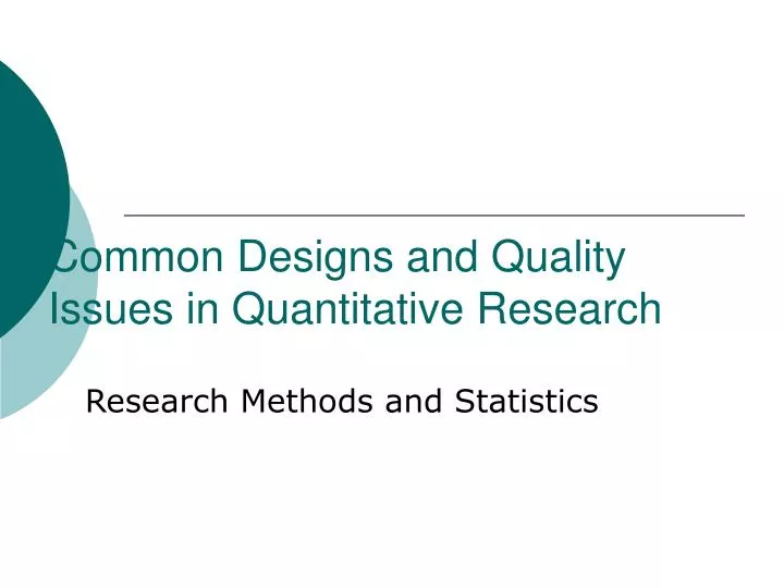 common designs and quality issues in quantitative research