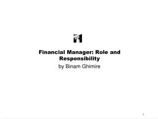 Financial Manager: Role and Responsibility by Binam Ghimire