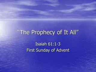 “The Prophecy of It All”