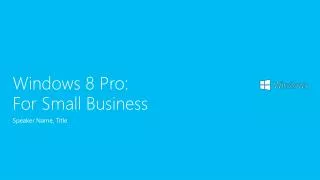 Windows 8 Pro: For Small Business