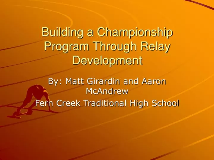 building a championship program through relay development