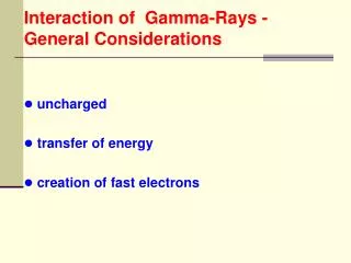 Interaction of Gamma-Rays - General Considerations