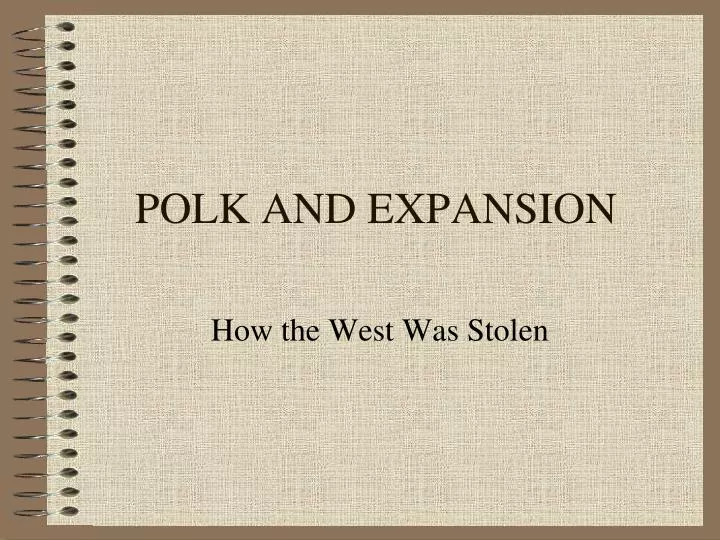 polk and expansion