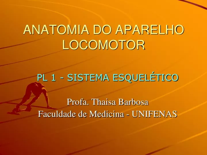 ANATOMIA DO APARELHO LOCOMOTOR - Faculdade Santa Rita