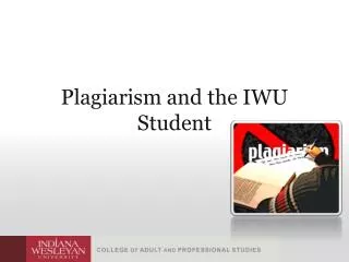 Plagiarism and the IWU Student